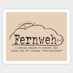 Word Play: Fernweh (Far-sickness) Magnet